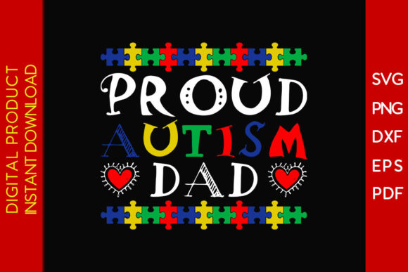 Proud Autism Dad SVG Graphic T-Shirt: A Designer's Guide