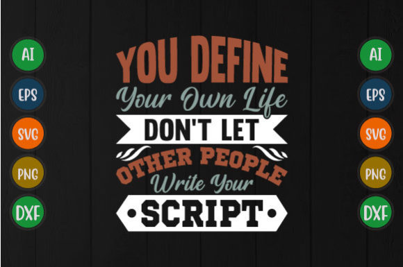 You Define Your Own Life Graphic Svg: A Creative Asset for Self-Expression
